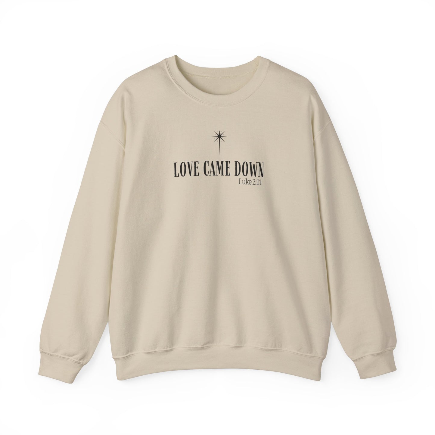 Christmas Love Came Down Sweatshirt